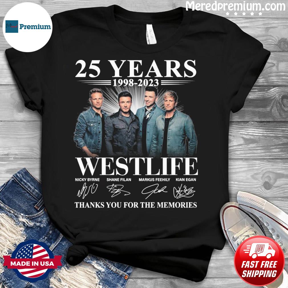 Flytte Sandet forbruge Westlife 25 Years 1998 2023 Signatures Thank You For The Memories Shirt,  hoodie, sweater, long sleeve and tank top
