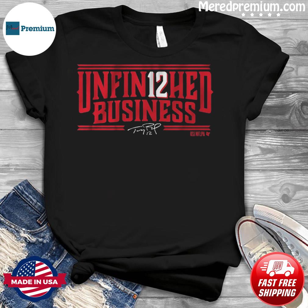 Tom Brady Unfin12hed Business Signature Shirt, hoodie, sweater