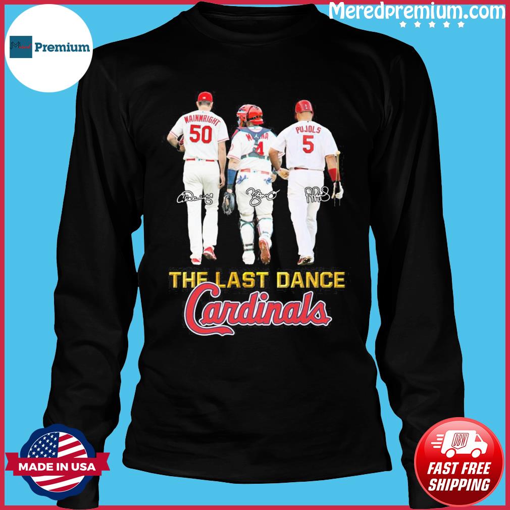The Last Dance Cardinals Adam Wainwright Albert Pujols Signatures T Shirt
