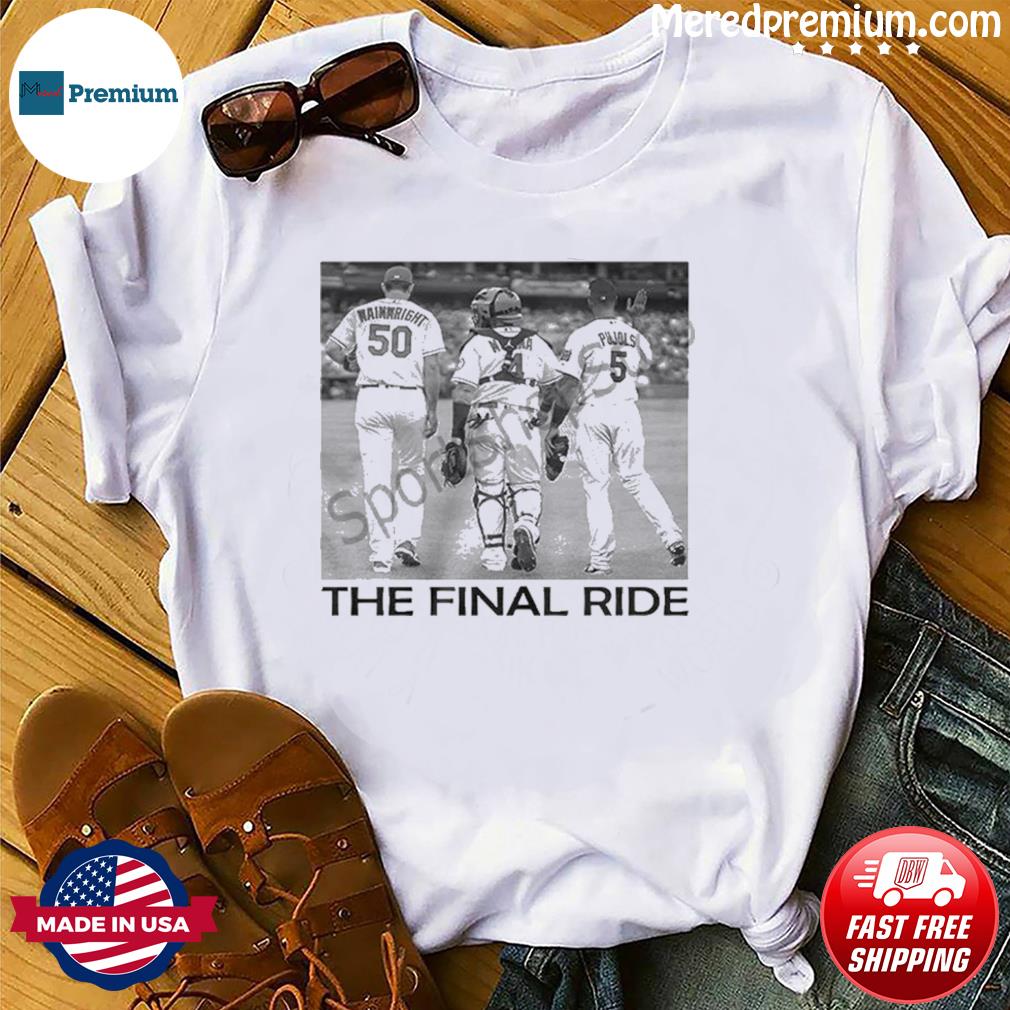 Yadier Molina Albert Pujols and Adam Wainwright Cardinals 2022 the final  ride shirt, hoodie, sweater and v-neck t-shirt