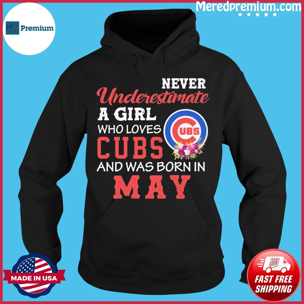 Official Never underestimate a girl Chicago Cubs and was born in april shirt,  hoodie, sweater, long sleeve and tank top