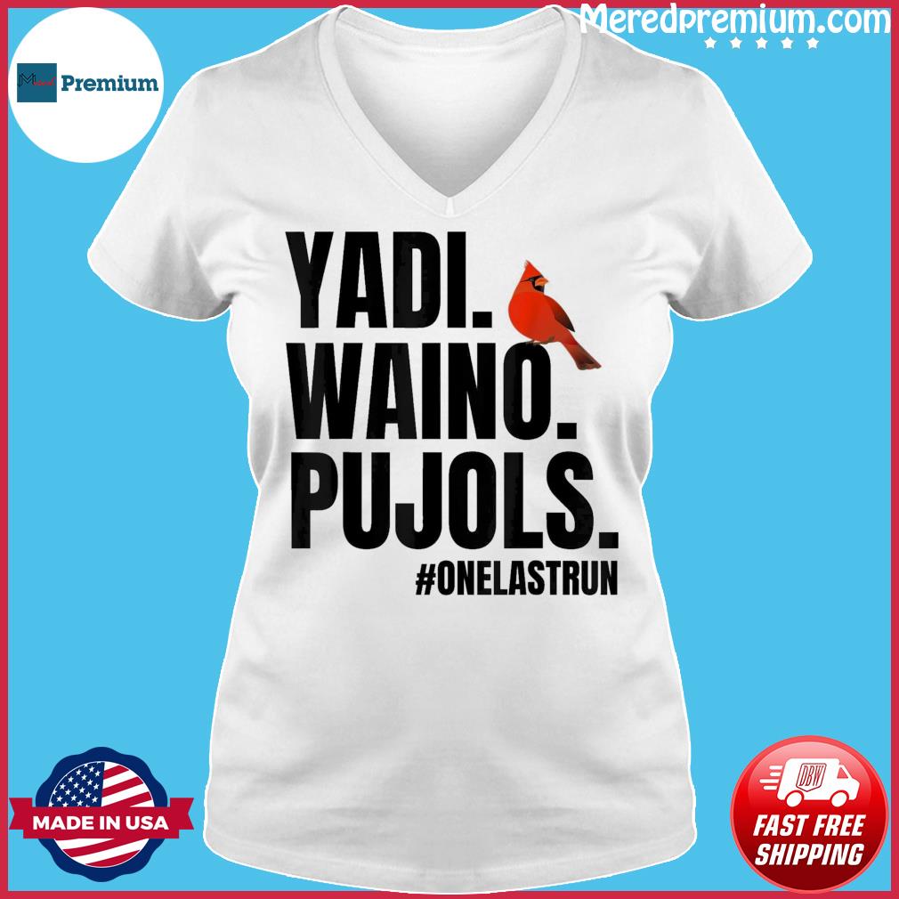 YadI waino pujols one last run T-shirts, hoodie, sweater, long sleeve and  tank top