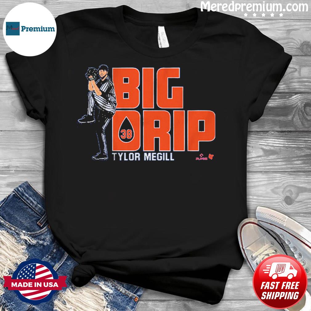 Tylor Megill New York Mets Big Drip Shirt, hoodie, sweater, ladies v-neck  and tank top