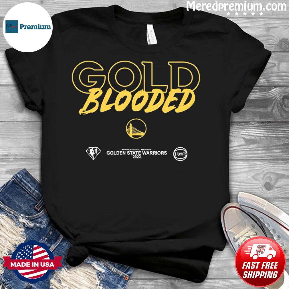 Golden State Warriors 2022 NBA Playoffs Gold Blooded Shirt + Hoodie -  Skullridding