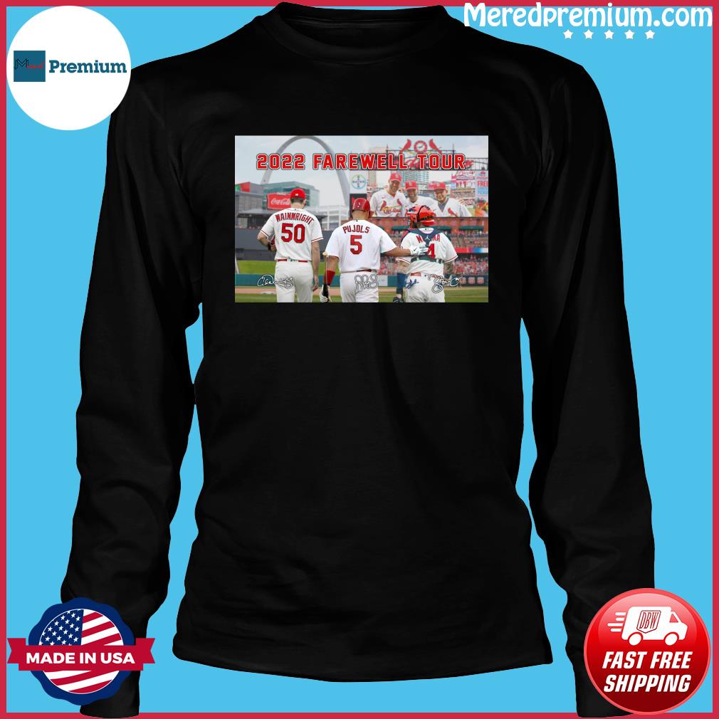 The Farewell Tour 2022 Adam Wainwright Albert Pujols And Yadier Molina  Signatures Shirt, hoodie, sweater, long sleeve and tank top