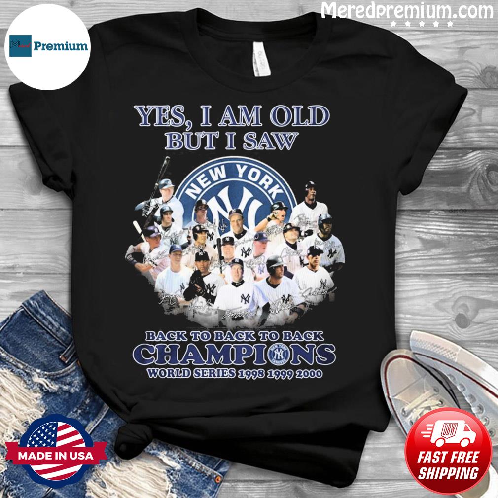 Yes I am old but i saw New York Yankees world series champions