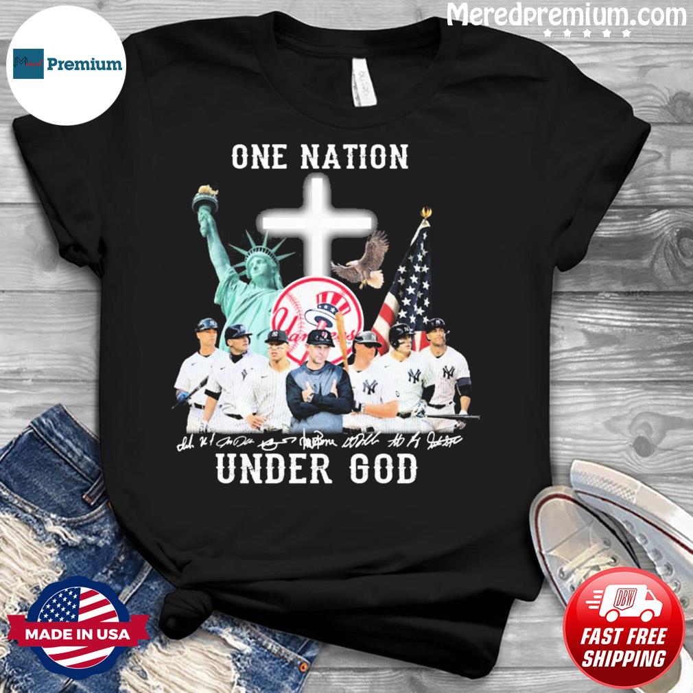 New York Yankees One Nation Under God Signature Players Shirt - Boomcomeback