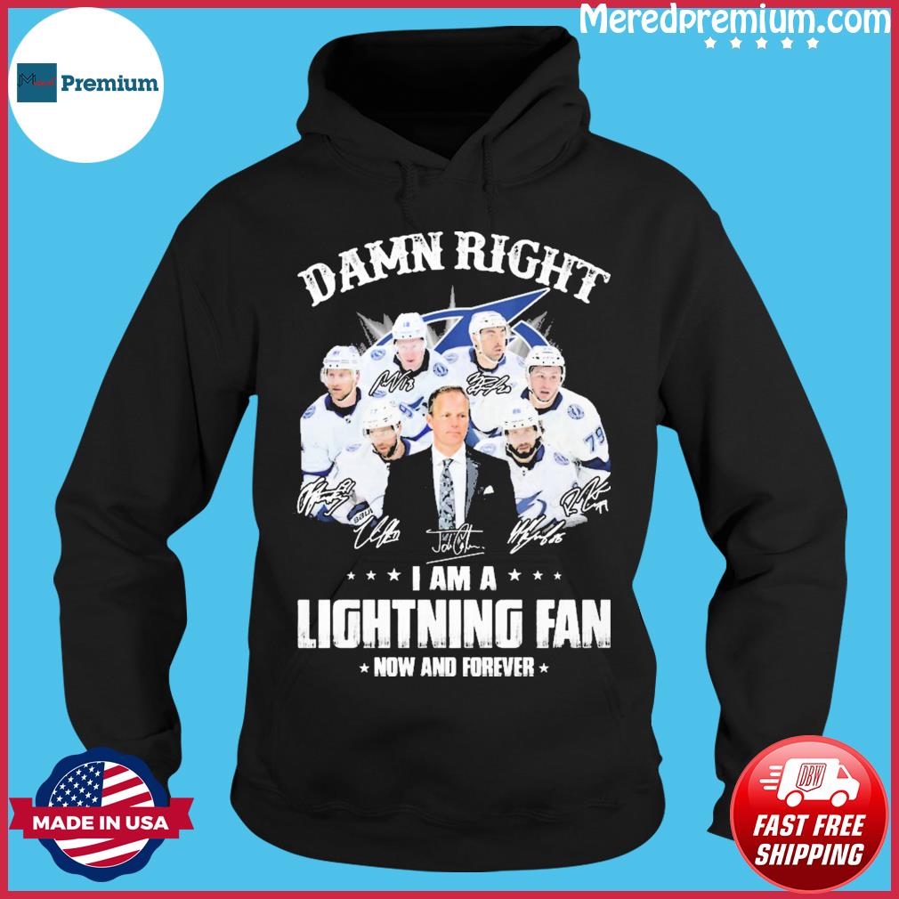 Damn right I am a Tampa Bay Lightning fan signatures shirt, hoodie, sweater  and v-neck t-shirt