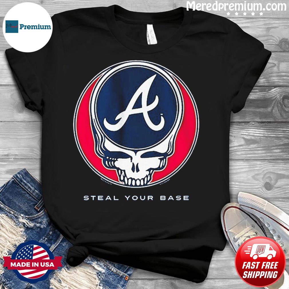 Atlanta Braves Grateful Dead Steal Your Base T-Shirt, hoodie, sweater, long  sleeve and tank top