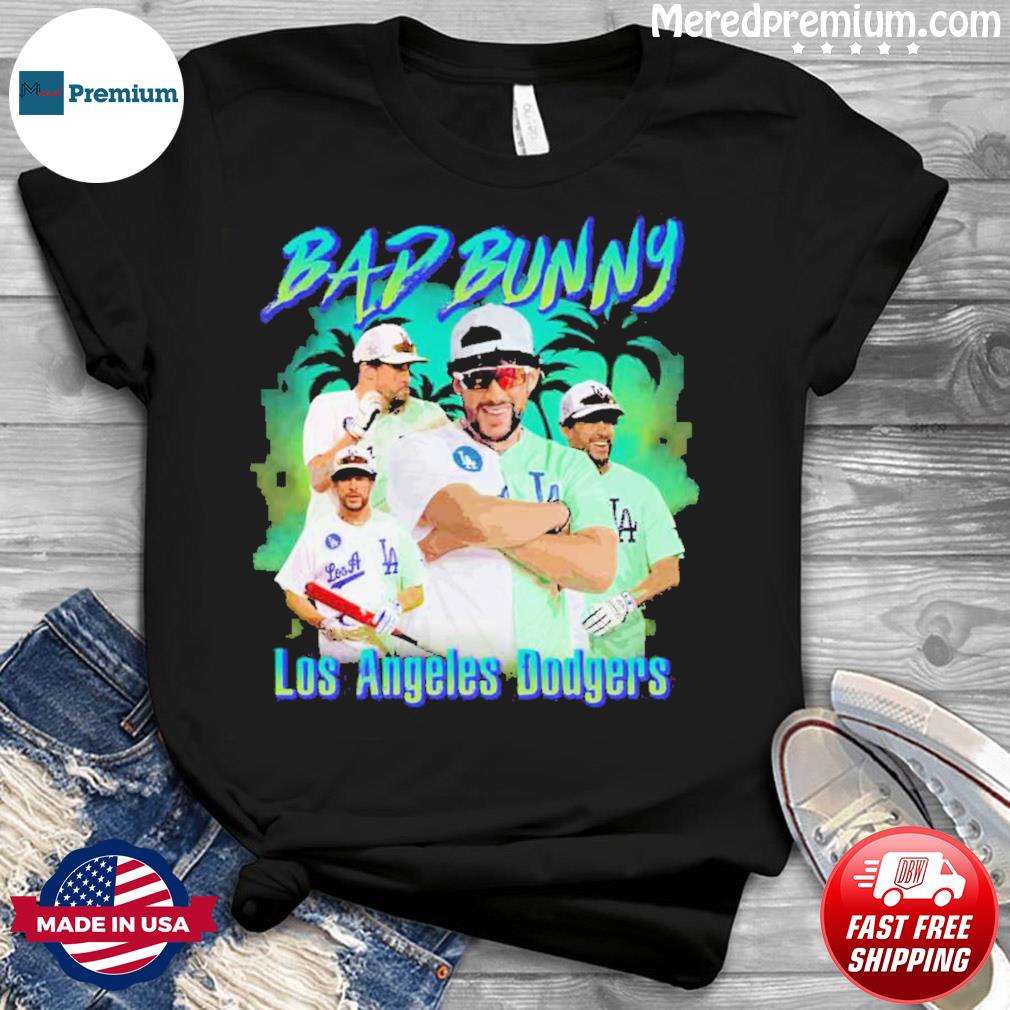 LA Los Angeles Dodgers Bad Bunny Dodgers Shirt, hoodie, sweater, long  sleeve and tank top