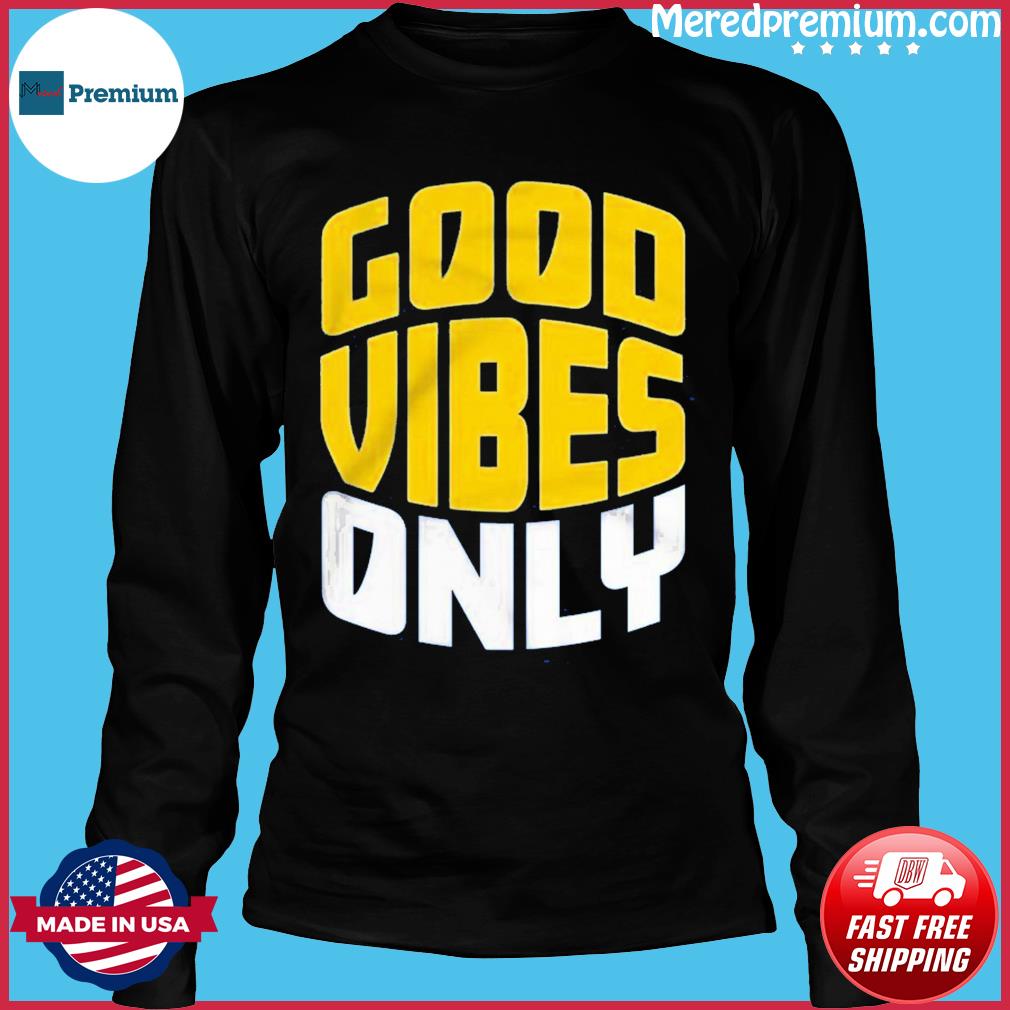 good vibes only mariners shirt