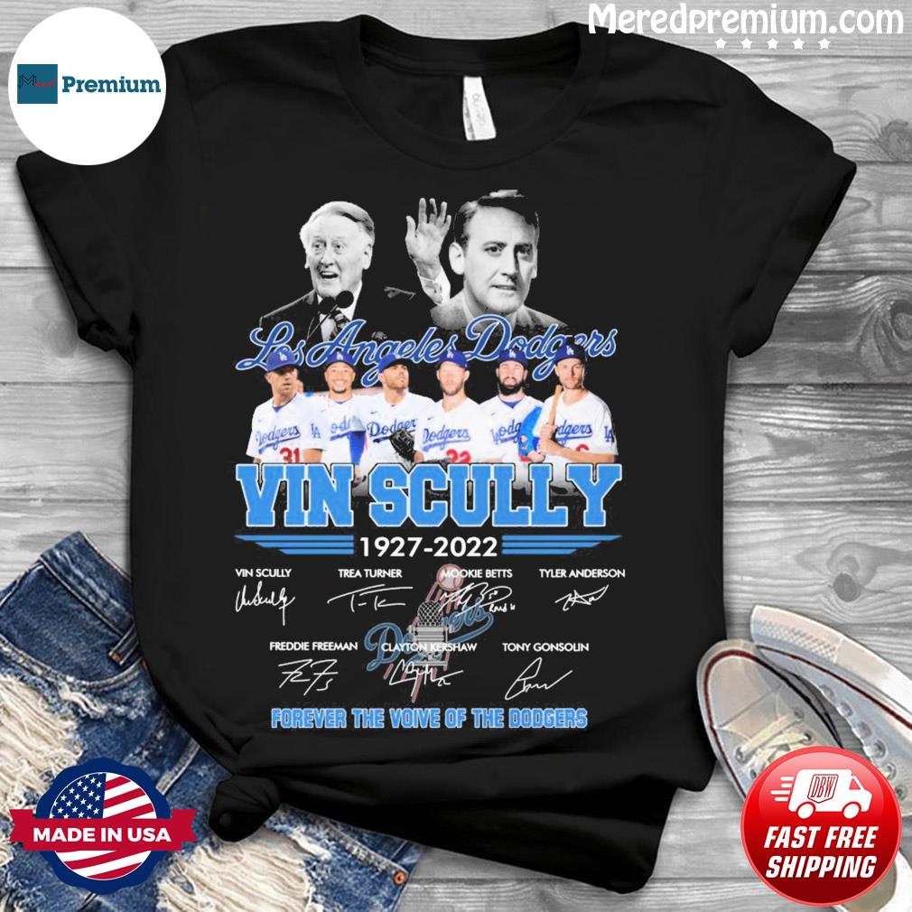 Los Angeles Dodgers Vin Scully 1927-2022 Forever The Voice Of The Los  Angeles Dodgers Signatures shirt, hoodie, sweater, long sleeve and tank top