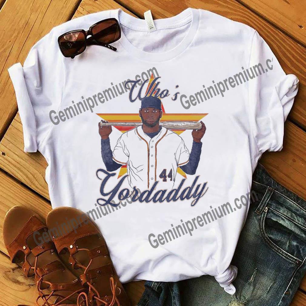 Who's Yordaddy 44 shirt, hoodie, sweater, long sleeve and tank top