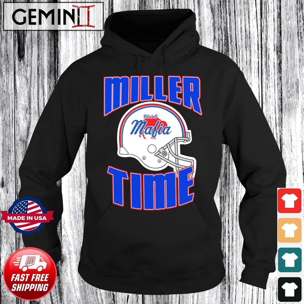 Bills mafia helmet von miller miller time buffalo bills shirt, hoodie,  sweater, long sleeve and tank top