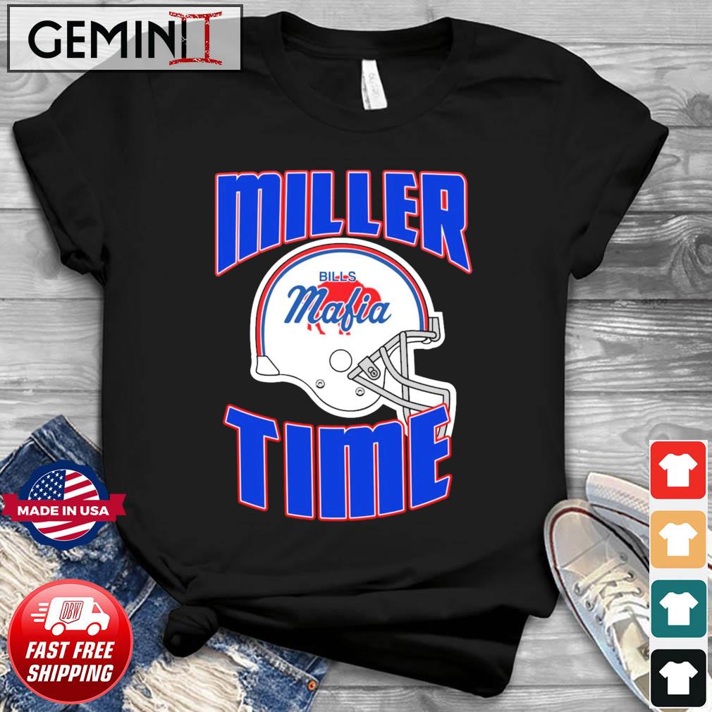 Bills mafia helmet von miller miller time buffalo bills shirt, hoodie,  sweater, long sleeve and tank top