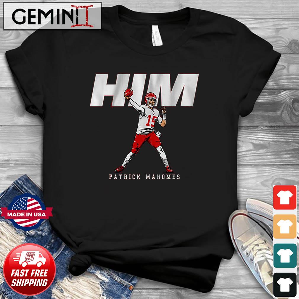 Patrick Mahomes II Kansas City Chiefs him shirt, hoodie, sweater, long  sleeve and tank top