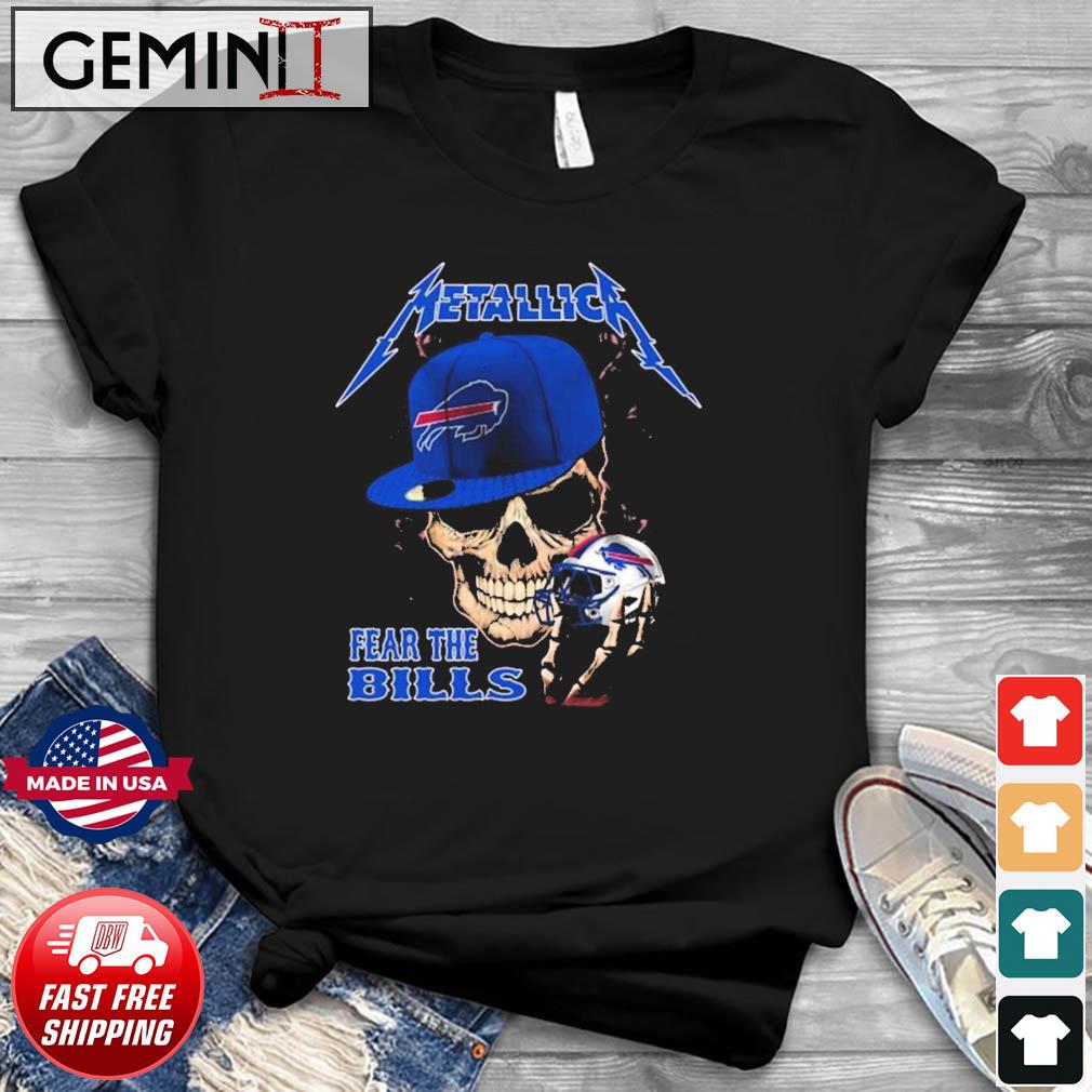 Skull Version Metallica Fear The Buffalo Bills T-shirt Sweatshirt, Tank  Top, Ladies Tee