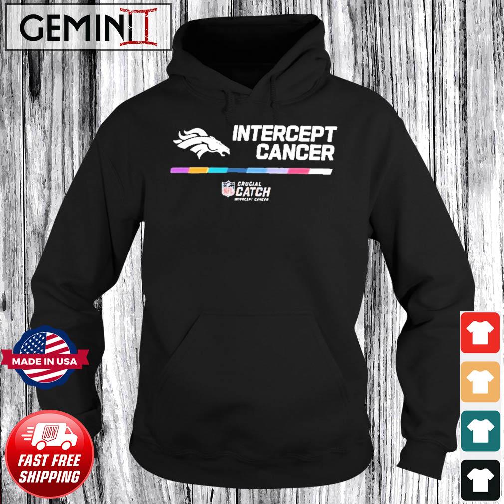 Crucial Catch Intercept Cancer Denver Broncos 2023 shirt, hoodie, sweater,  long sleeve and tank top