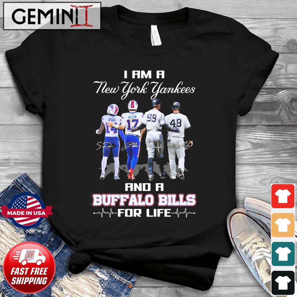 Official I am a New York Yankees and a Buffalo Bills for life signatures  shirt, hoodie, sweater, long sleeve and tank top