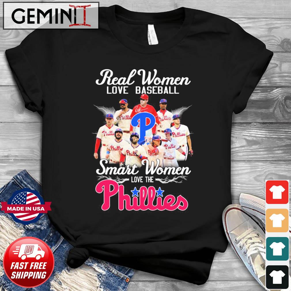 Official Real women love baseball smart women love the Phillies