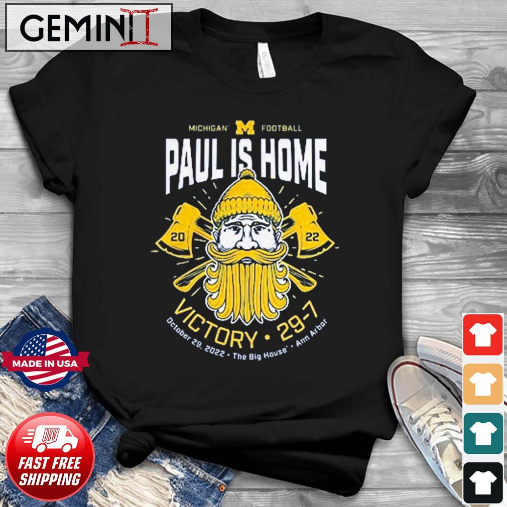 Paul Is Home 2022 Victory Michigan Wolverines 29-7 Michigan State Football Shirt