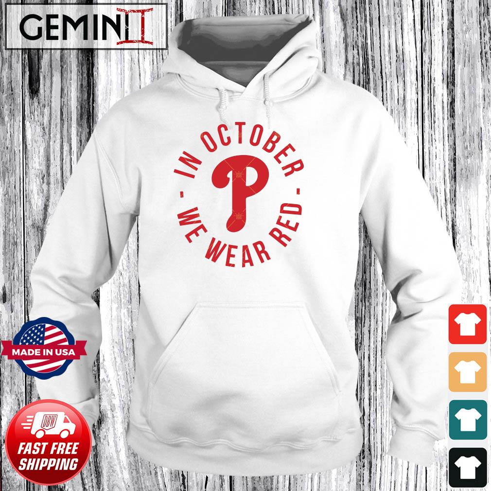 Official Wear Red For Phillies Red October Phillies shirt, hoodie