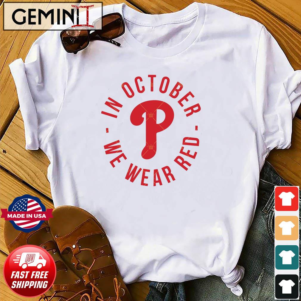 Phillies Take October In October We Wear Red shirt, hoodie, sweater, long  sleeve and tank top