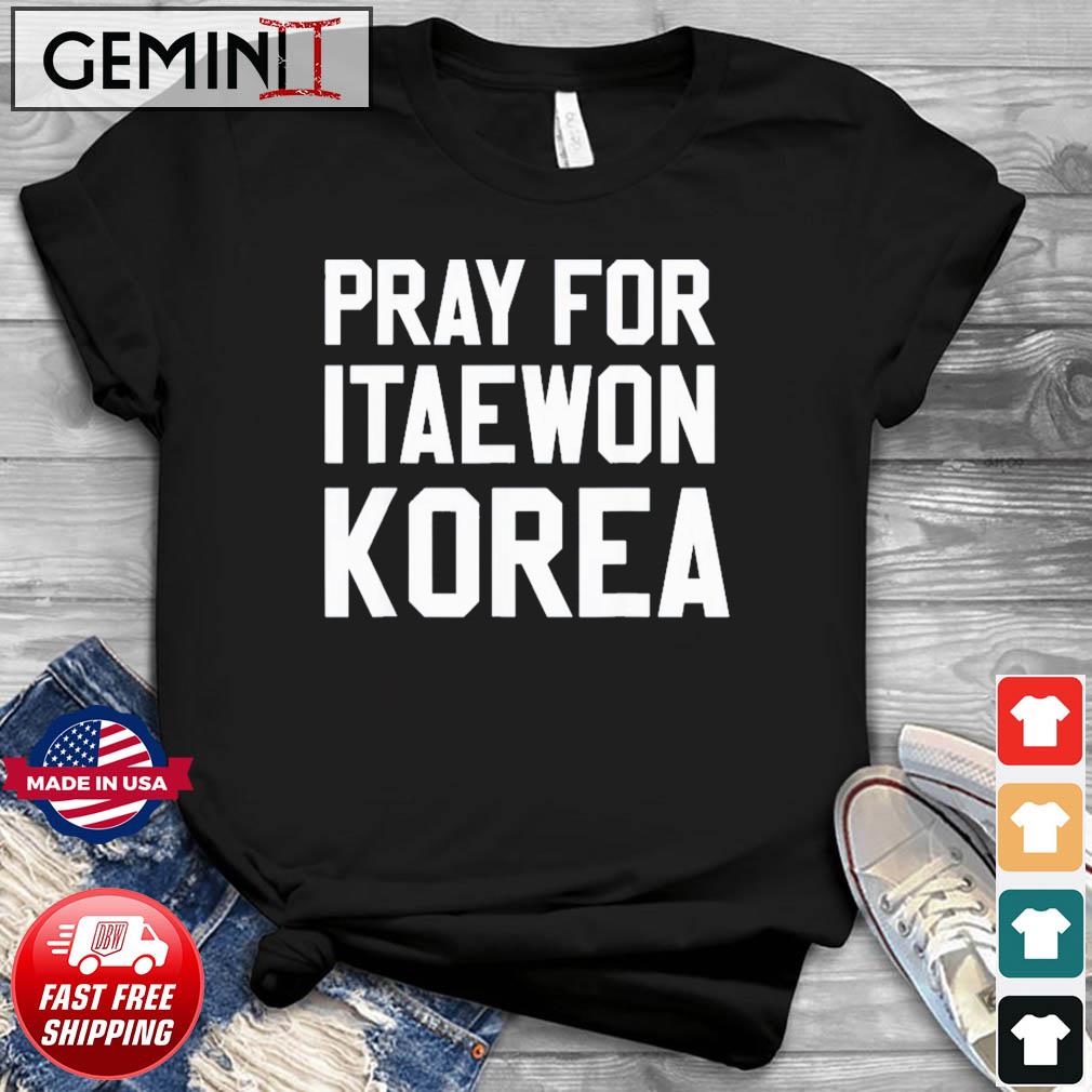 Pray For Korea Itaewon Strong Horror Halloween 29.10.22 T-Shirt