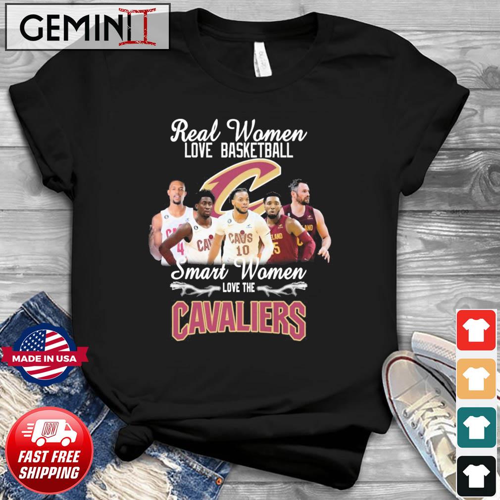 Real Women Love Basketball Smart Women Love The Cleveland Cavaliers Shirt