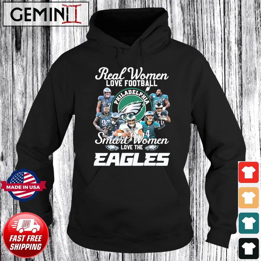 Official philadelphia eagles real women love Football shirt, hoodie,  sweater, long sleeve and tank top