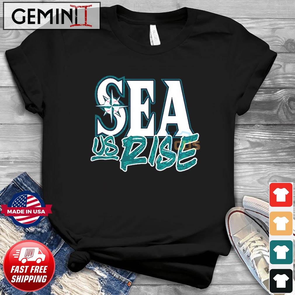 Sea Us Rise Seattle Mariners 2022 Alds Playoff Shirt - NVDTeeshirt