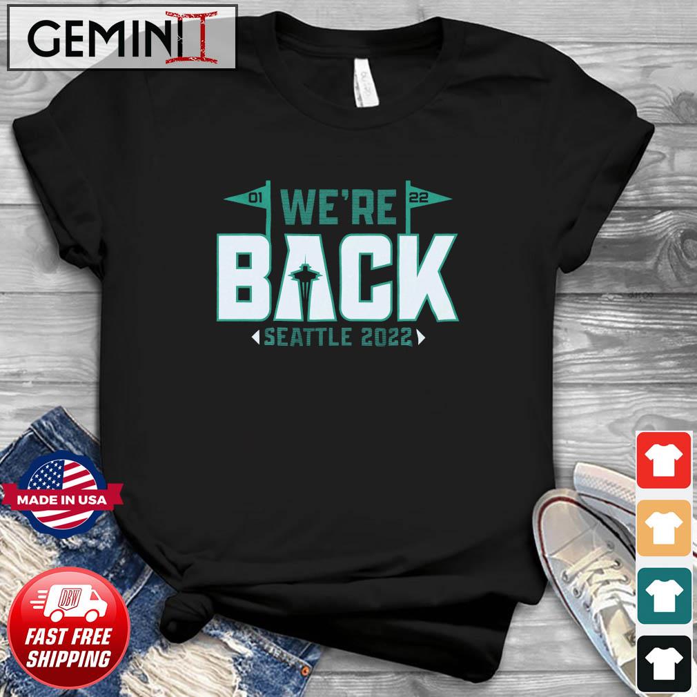 Seattle Mariners T shirt Seattle Mariners 2022 Postseason T-Shirt We are  back