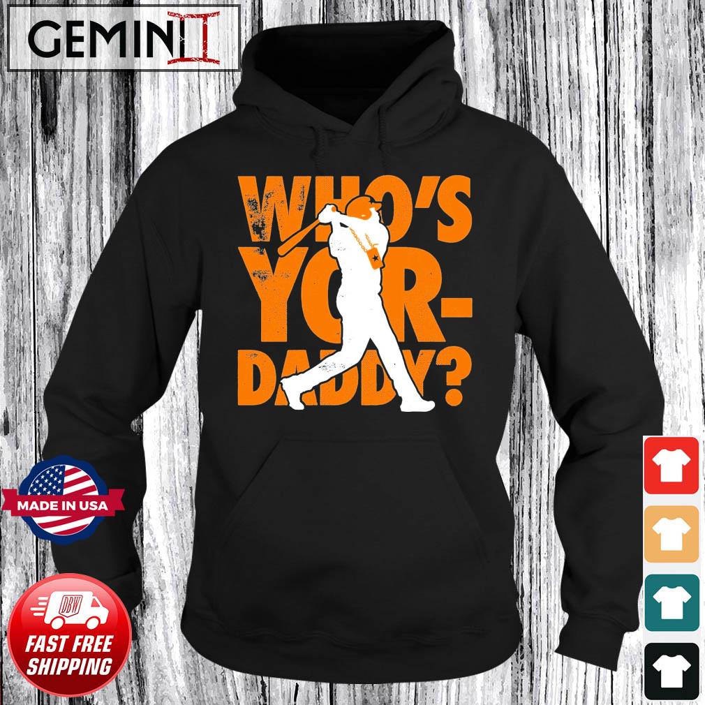 Best houston Astros who's your daddy baseball world series shirt, hoodie,  sweater, long sleeve and tank top