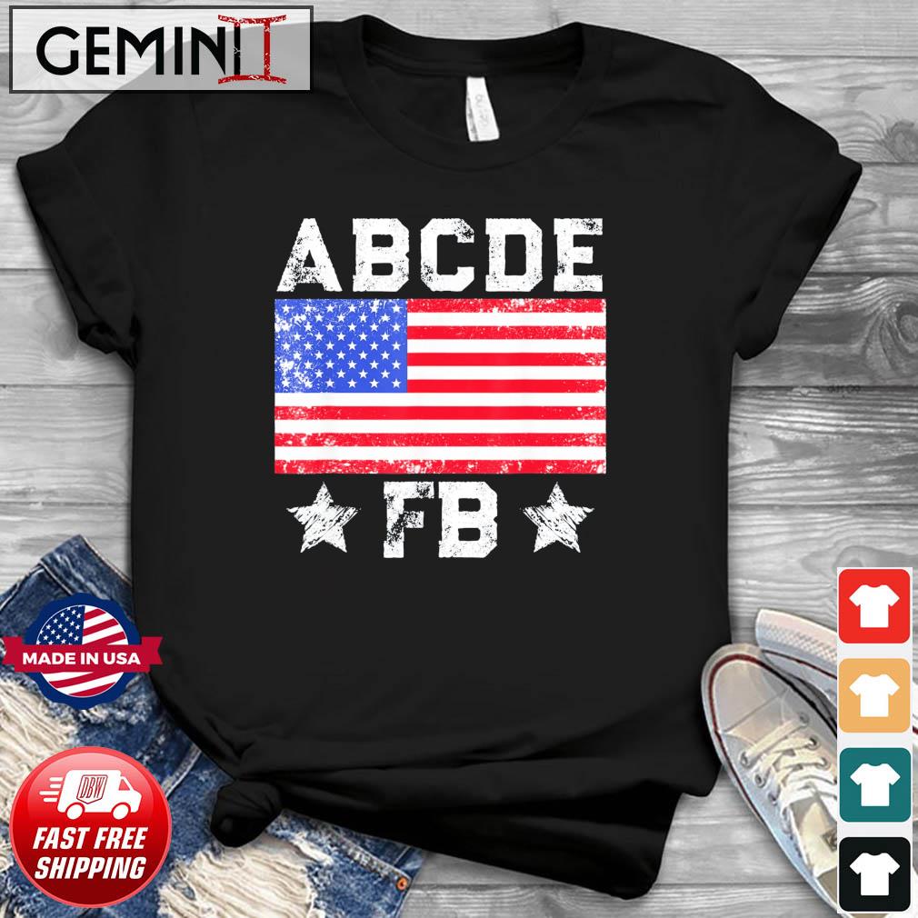 ABCDE FB, Joe Biden American Flag Shirt