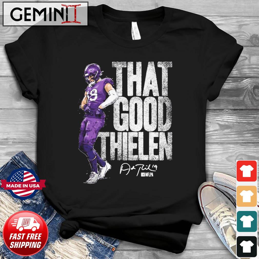 Adam Thielen Minnesota Vikings That Good Thielen Shirt
