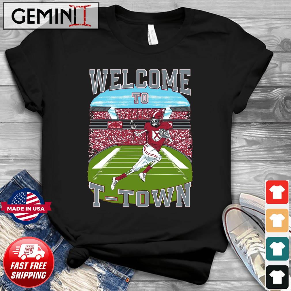 Alabama Crimson Tide Welcome To T-Town Shirt