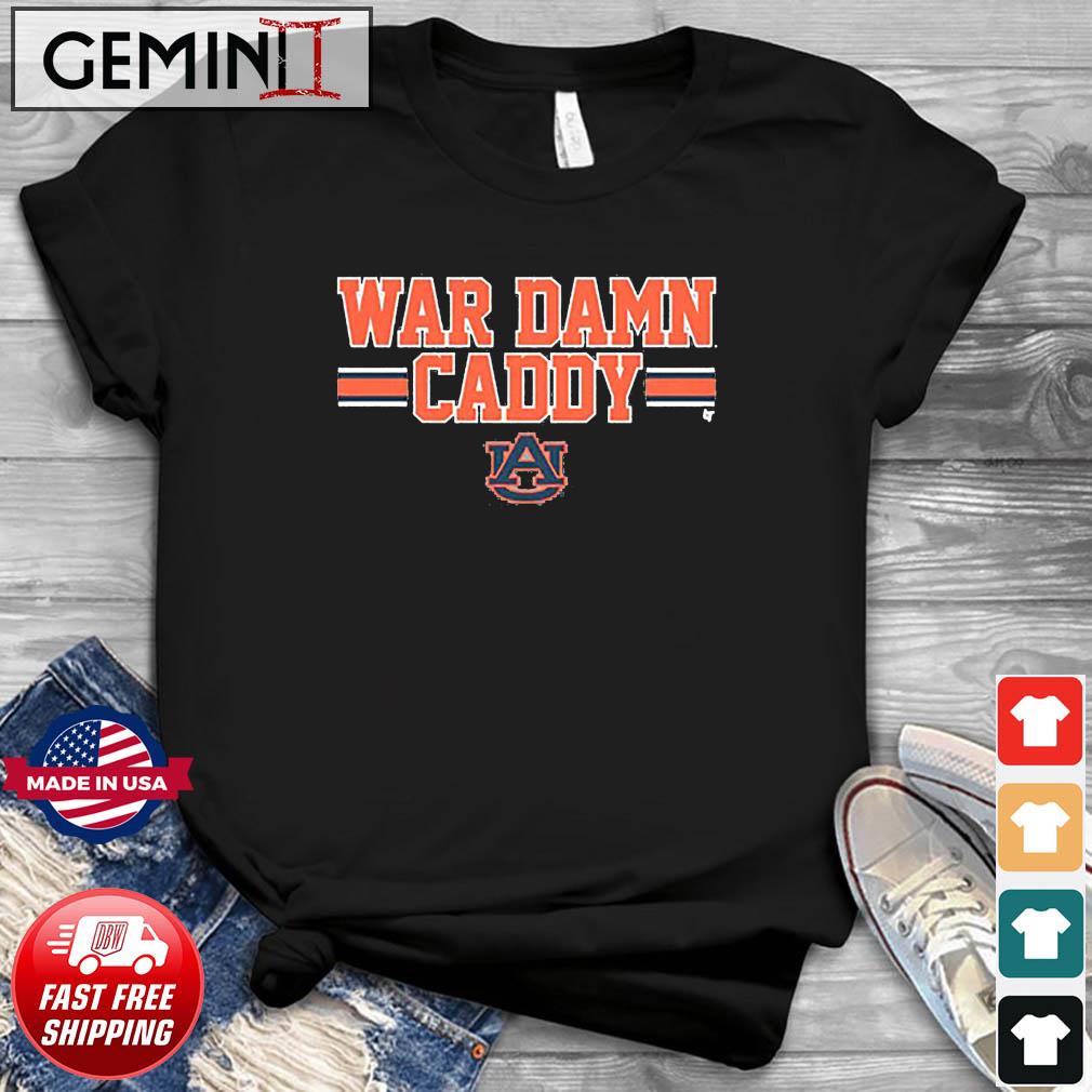Auburn Football War Damn Caddy Shirt