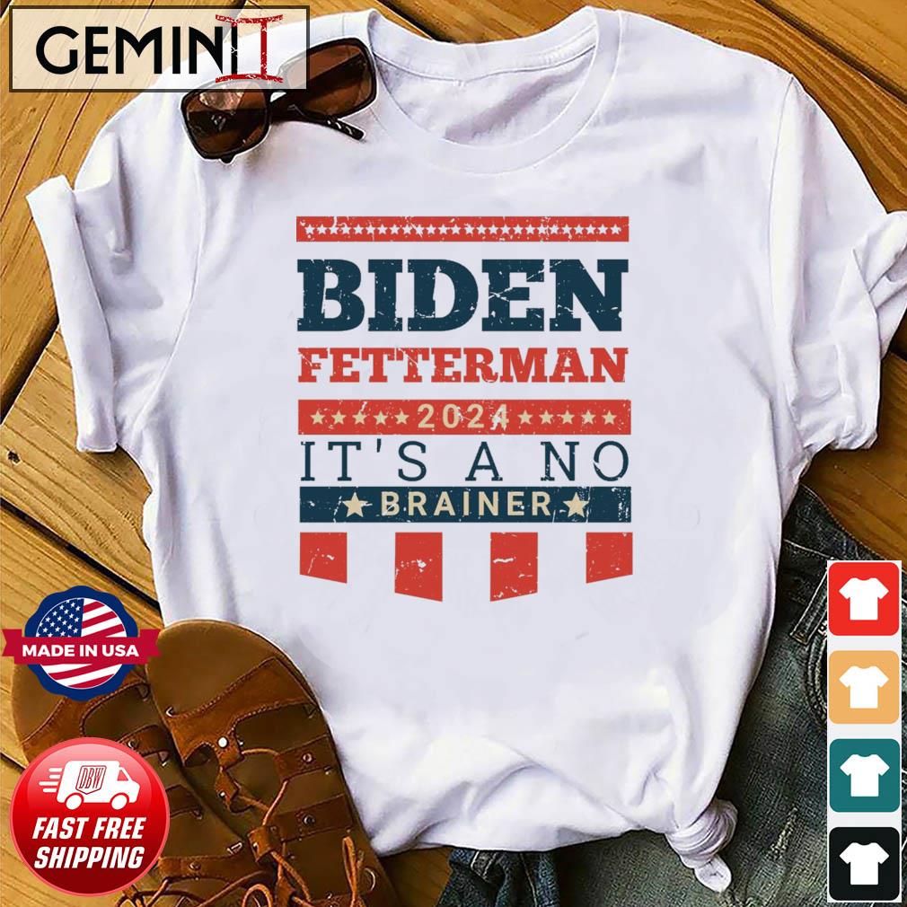 Biden Fetterman 2024 It's A No Brainer vintage T-Shirt