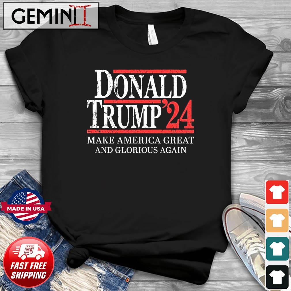 Donald Trump 2024 MAGAGA Make America Great And Glorious Again Shirt