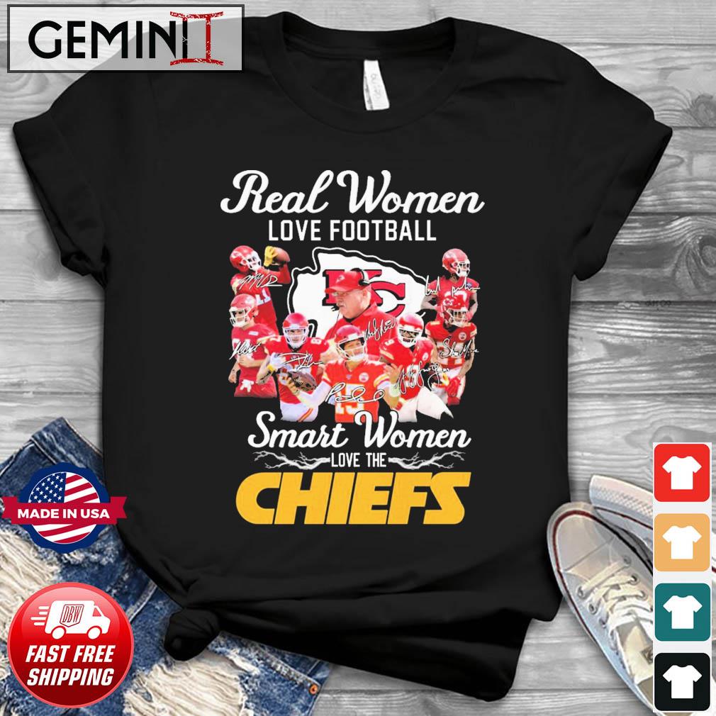 Funny nfl Real Women Love Football Smart Women Love The Chiefs 2022 Signatures Shirt