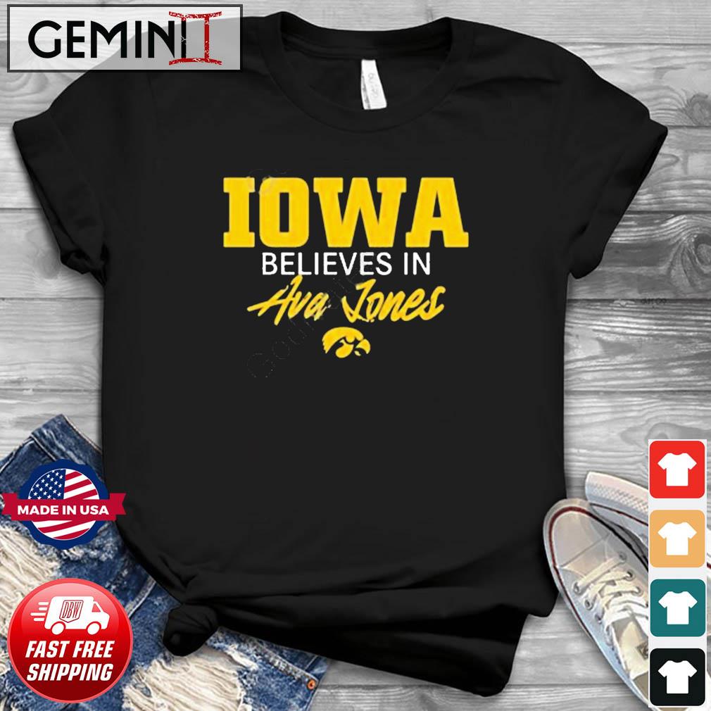 Iowa Believe In Ava Jones Shirt