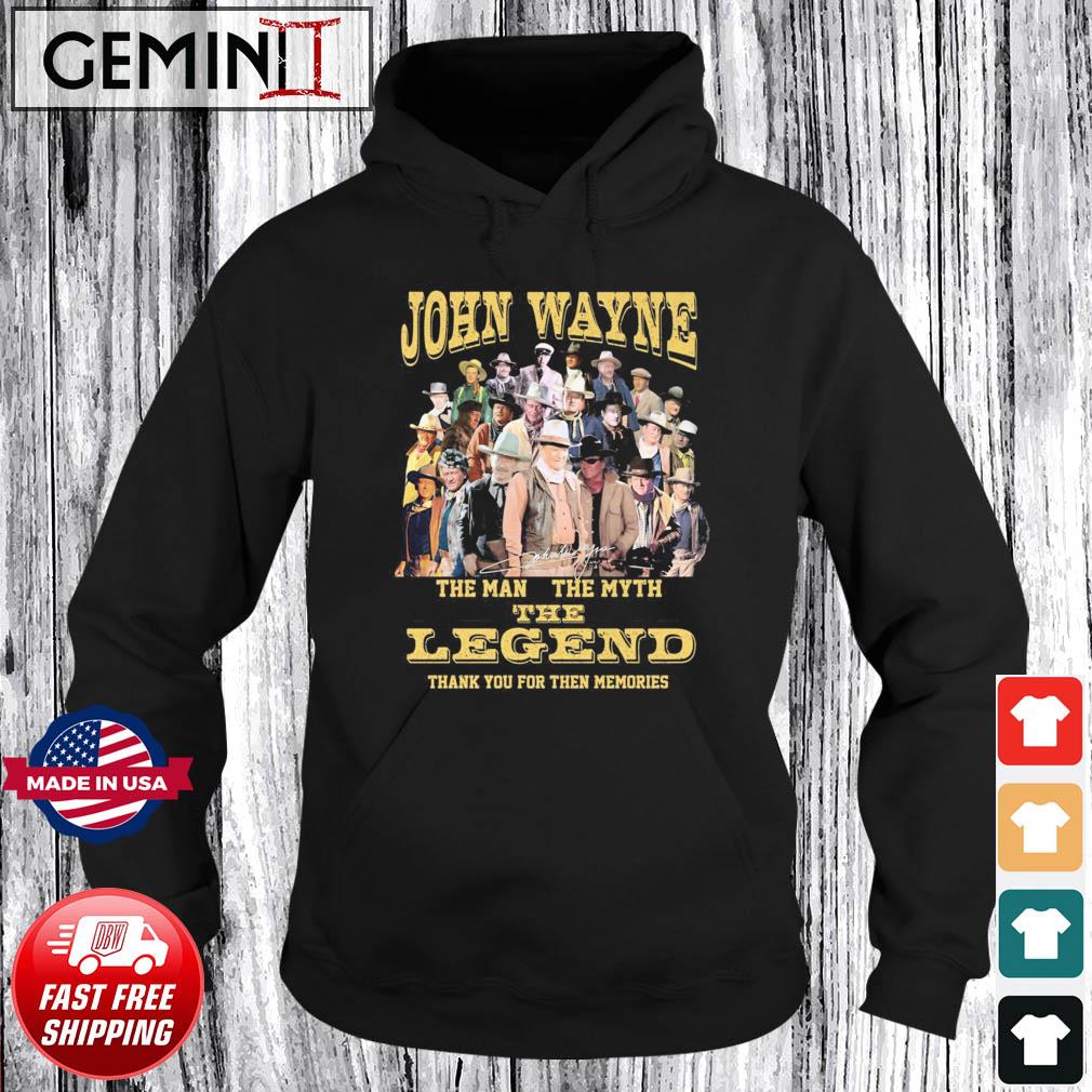 John Wayne The Man The Myth The Legend Thank You For The Memories Signatures Shirt Hoodie