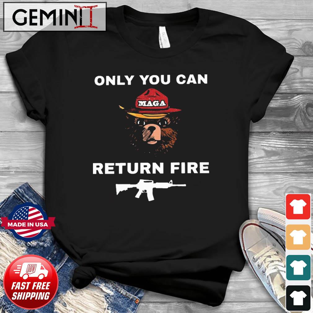 Maga Smonkey Only You Can Return Fire Shirt