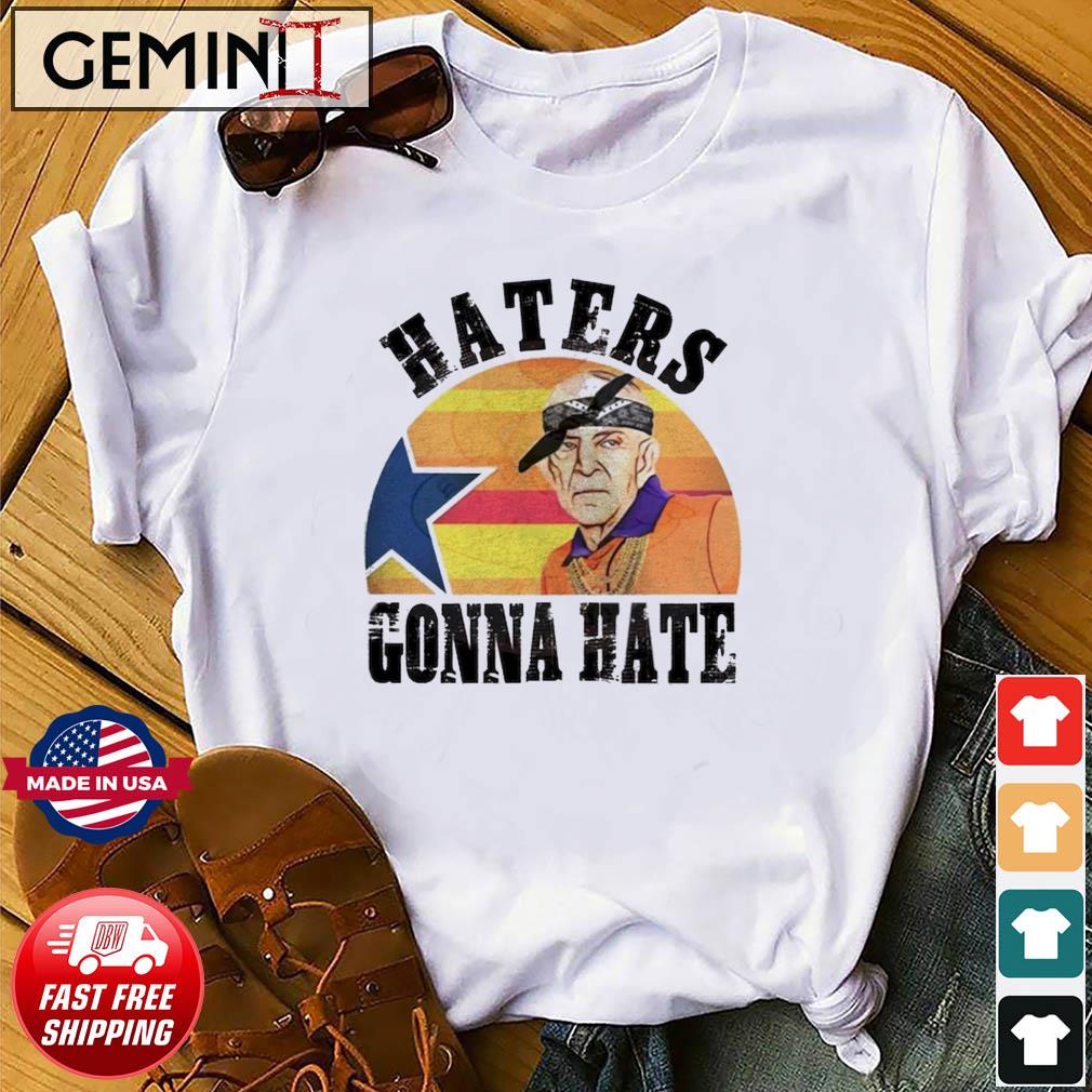 Houston Astros Mattress Mack Haters Gonna Hate vintage shirt, hoodie,  sweater, long sleeve and tank top