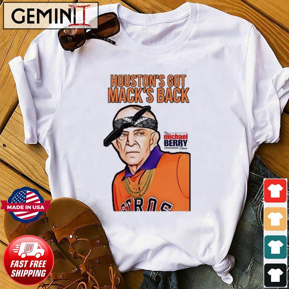 Houstons Got Macks Back Mattress Mack shirt, hoodie, sweater, long sleeve  and tank top