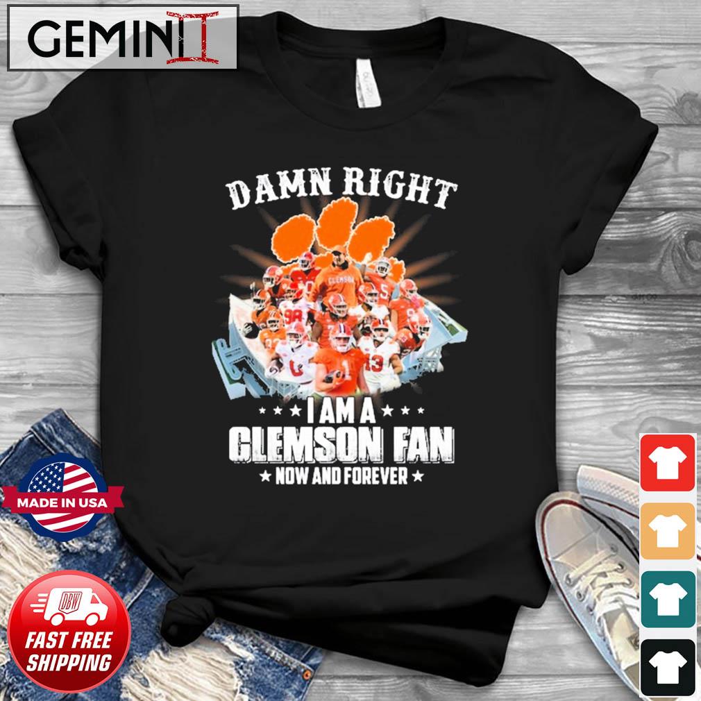 Memorial Stadium Damn Right I Am A Clemson Fan Now And Forever Signatures Shirt