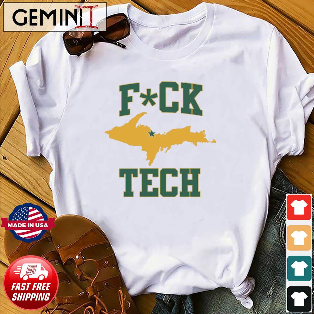 Michigan Fuck Tech Shirt