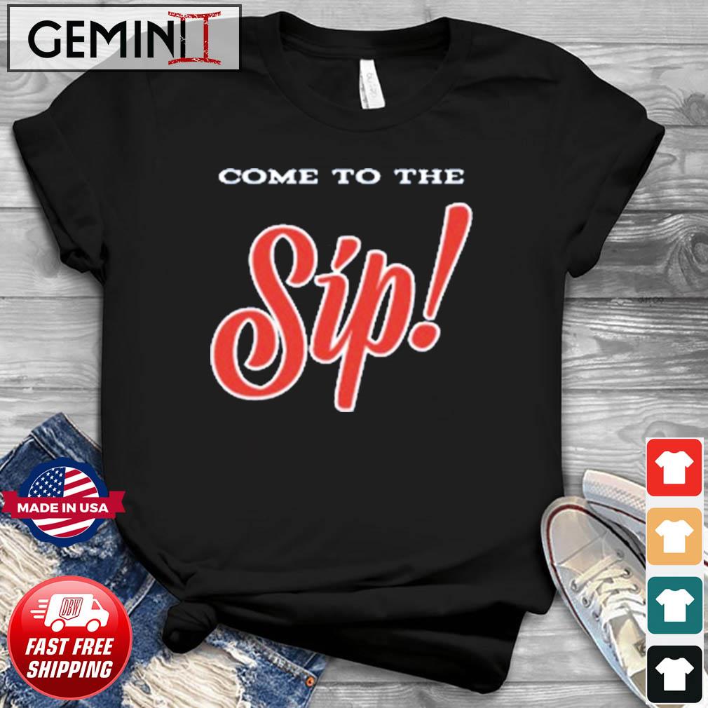Mississippi Proud Ole Miss Sip Come To The Sip T-Shirt