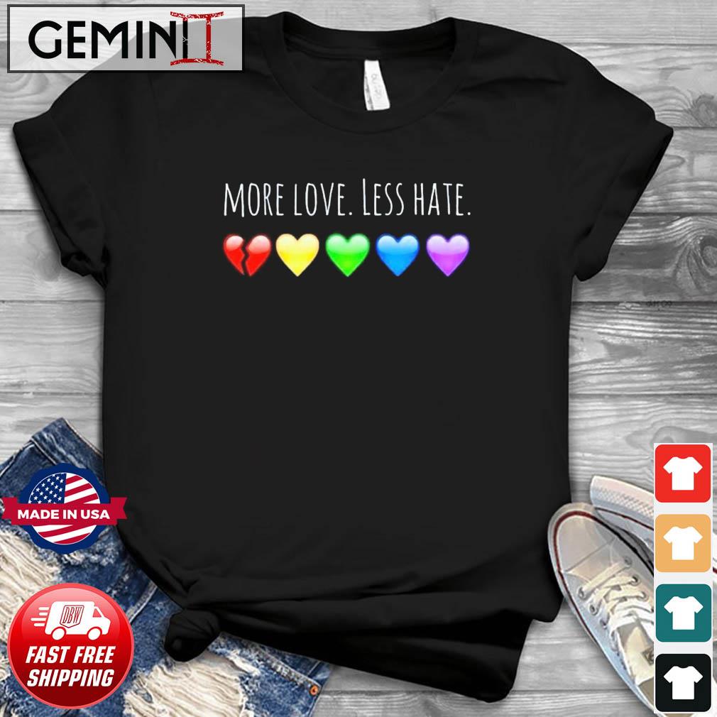 More Love Less Hate Club Q LGBT Shirt
