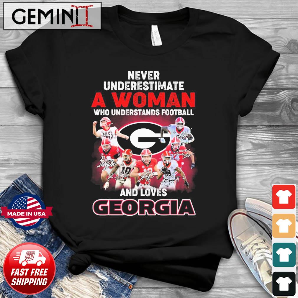 Never Underestimate A Woman Who Understands Football And Loves Georgia College Football Signatures Shirt
